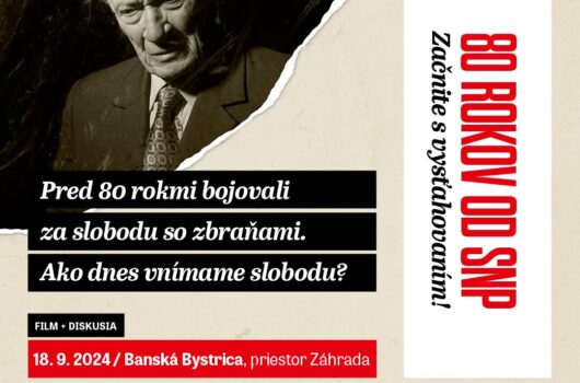 Pred 80 rokmi bojovali za slobodu so zbraňami. Ako dnes vnímame slobodu?